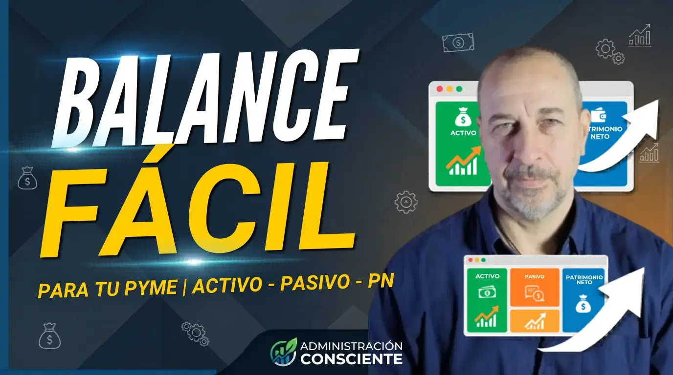 Explicación de Balance. Activo, Pasivo y Patrimonio Neto para Pymes.